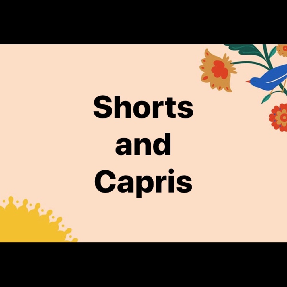 CAPRIS AND SHORTS